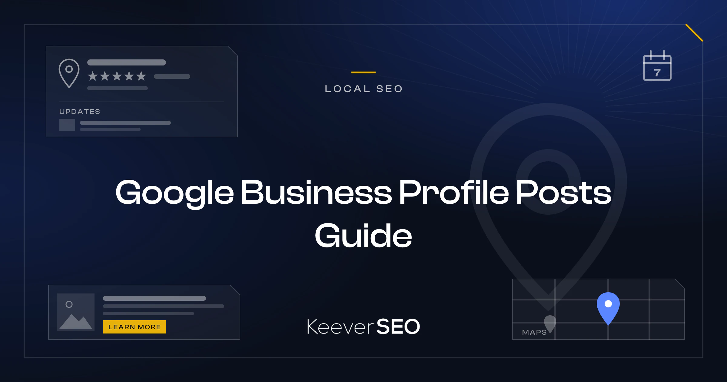 Google Business Profile Posts Guide - KeeverSEO guide cover with a business profile card with a map pin and star rating, a post card with a photo placeholder and a Learn more button, a local-pack map with a pin and a seven-day calendar