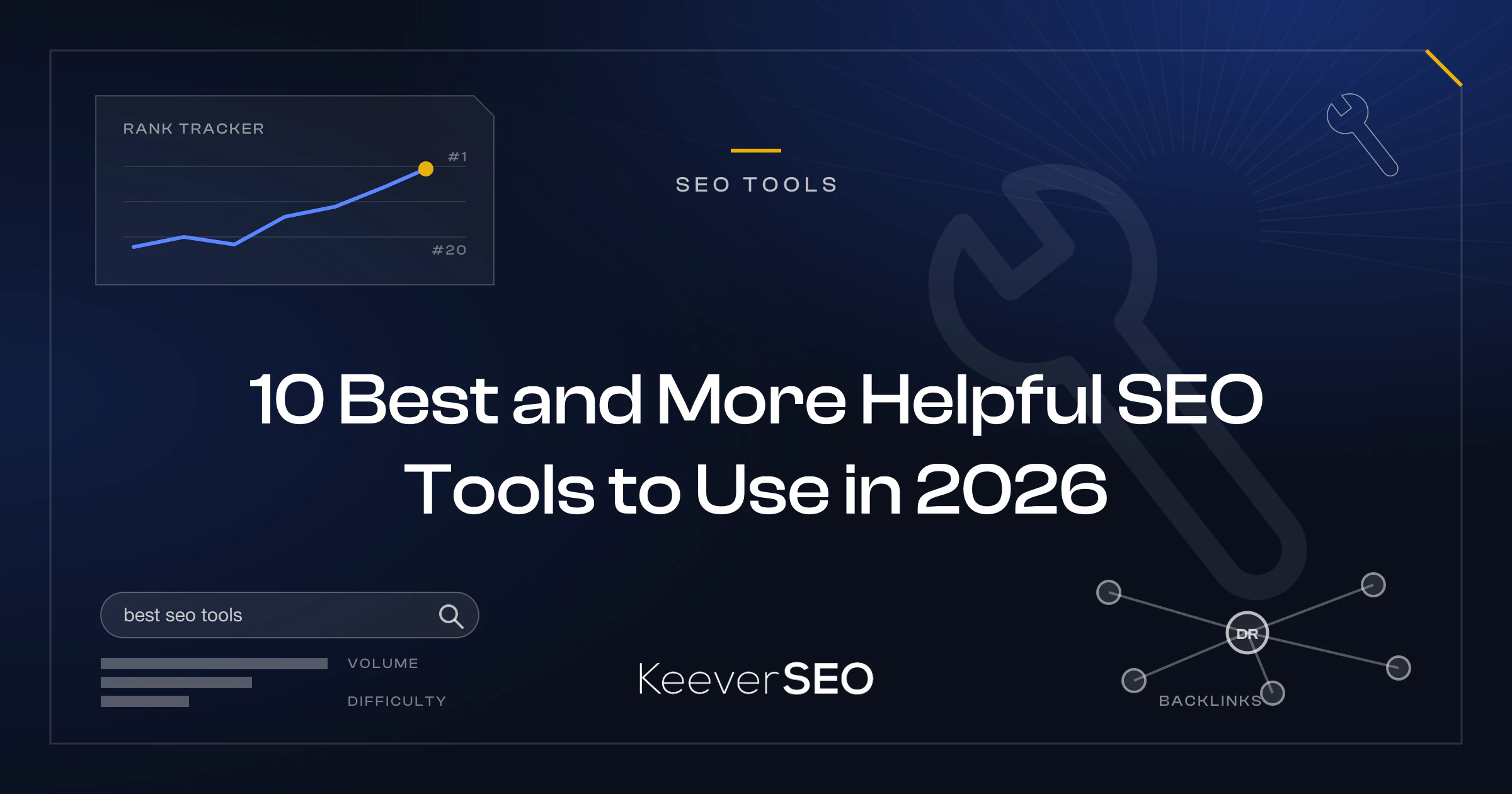 10 Best and More Helpful SEO Tools to Use in 2026 - KeeverSEO guide cover with a rank-tracking dashboard card with a rising line chart, a wrench icon, a keyword search bar with search-volume bars and a backlink node graph