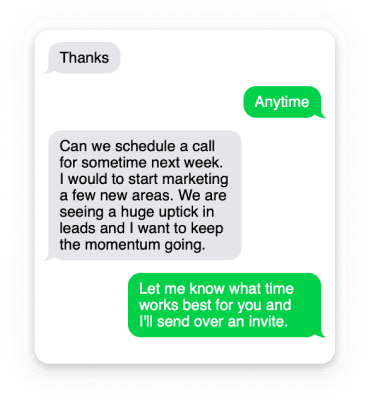 Text message from a client: 'We are seeing a huge uptick in leads and I want to keep the momentum going.'